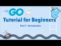 Go Programming Tutorial for Beginners - Part 1 Why Go Introduction