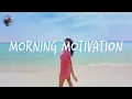 Download Lagu Morning music motivation - songs to boost your mood