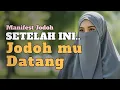 MANIFEST JODOH DALAM SEBULAN! Setelah Lakukan Ini, HIDUPMU BERUBAH TOTAL 😭💫