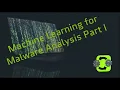 Machine Learning for Malware Analysis Part1