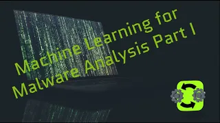 Machine Learning for Malware Analysis Part1