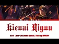 Black Clover 2nd Season Opening FULL - "Kienai Riyuu" by WANIMA (Lyrics)
