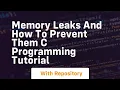 Memory leaks and how to prevent them c programming tutorial