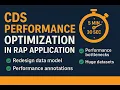 CDS Performance Optimization in RAP Application and in General