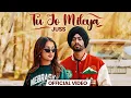 Download Lagu Tu Jo Mileya | Official Video | Juss x MixSingh | New Punjabi Song 2024 | Latest Punjabi Songs 2024