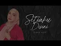 Ziana Zain - Setiaku Di Sini (Lirik)