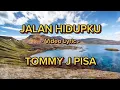 Lagu TOMMY J PISA - JALAN HIDUPKU ( VIDEO LYRIC ) #lagumalaysia #lagu90an