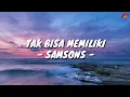 Download Lagu Tak Bisa Memiliki - Samsons (Lirik with English translation)