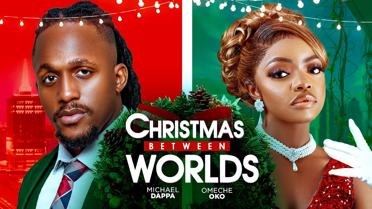 Christmas Between Worlds - S S — Nollywood