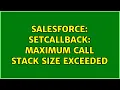 Salesforce setCallback Maximum call stack size exceeded 2 Solutions