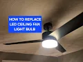 How to Replace an LED Ceiling Fan Light Bulb