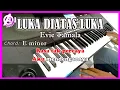 Download Lagu LUKA DIATAS LUKA - Evie Tamala - Karaoke Dangdut Korg Pa300