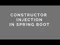 11 Spring Boot Constructor Injection
