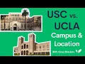 UCLA vs USC Campus and Location