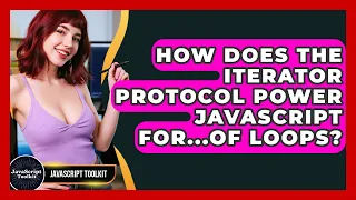 How Does The Iterator Protocol Power JavaScript For of Loops - JavaScript Toolkit
