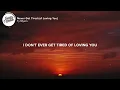Ty Myers - Never Get Tired (of Loving You) (Lyrics)