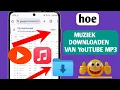 Download Lagu Hoe download je muziek van YouTube naar MP3 (2024) | Download muziek van YouTube naar MP3