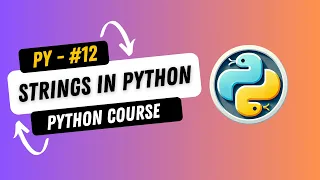 12 Strings in Python Master String Operations Complete Python Course for Beginners