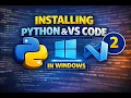 Installation of Python and VS Code on Windows
