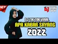 Download Lagu DJ TIK TOK VIRAL X APA KABAR SAYANG FULL BAS TERBARU 2K22 - DENNY TATA