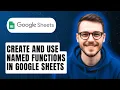 How To Create And Use Named Functions In Google Sheets 2026 Guide