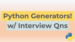 Python Generators Explained For Interviews