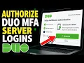 How to authorize setting up Duo MFA for server logins - Step By Step
