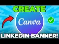 How to Create LinkedIn Banner Using Canva Quick Easy