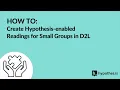 HOW TO Creating groups and Hypothesis-enabled readings in D2L Brightspace