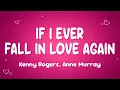 Download Lagu Kenny Rogers - If I Ever Fall in Love Again ft. Anne Murray