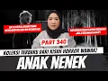 Lagu ANAK NENEK - KHW PART 340