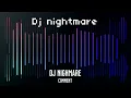 Dj Nightmare العالمي الكل يريد وياي ياخذ صورة
