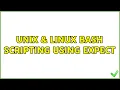Unix Linux bash scripting using expect 2 Solutions