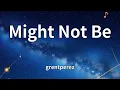 grentperez - Might Not Be (Lyrics)