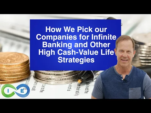 How we pick our companies for infinite banking and other high cash value life strategies.