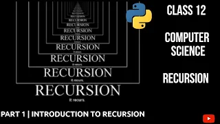 Recursion in Python Part 1 Class 12 CBSE Computer Science