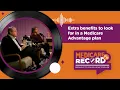 Extra benefits to look for in a Medicare Advantage plan