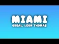 Odeal - Miami (Lyrics) ft. Leon Thomas