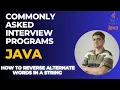 Commonly Asked Interview Programs in Java 002 How to reverse alternate words in a string