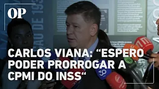 Carlos Viana: “Espero poder prorrogar a CPMI do INSS“