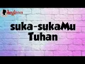 Download Lagu SUKA-SUKAMU TUHAN (KARAOKE + LIRIK) - VERSI DANGDUT - LAGU ROHANI KRISTIANI