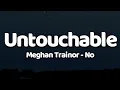 Download Lagu Meghan Trainor - No (Lyrics) Untouchable