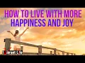 How To Live With More Happiness And Joy 1 Vibrant Life