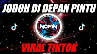 Download JODOHKU DEKAT PINTU | DJ REMIX  NOFIN ASIA FULL BASS MP3