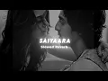 saiyaare (slowed+revarb) Faheem Abdullah #slowed 