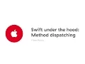 Infinum iOS Talks - Swift under the hood Method Dispatching