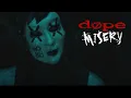 Download Lagu Dope - Misery (feat. Drama Club \u0026 Hellzapoppin Circus Sideshow) [Official  Video]