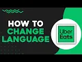 How To Change Language on Uber Eats Quick Tutorial