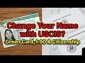 USCIS Name Change Guide Green Card Naturalization I-90 Explained