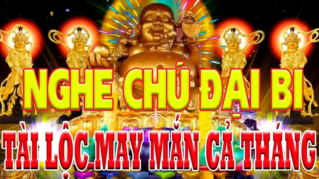 Nghe 15 Phút Kinh Chú Đại Bi Mỗi Ngày Mẹ Quan Âm Che Chở Phù Hộ Tai Qua Nạn Khỏi Tài Lộc Ngút Ngàn